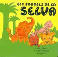 SOROLLS DE LA SELVA, ELS (SOROLLS D' ANIMALS 4) | 9788427284944 | CASADO, DAMI I ALICIA | Llibreria Aqualata | Comprar llibres en català i castellà online | Comprar llibres Igualada