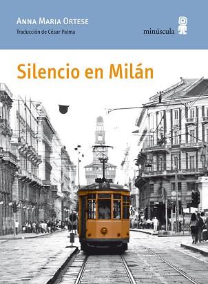 SILENCIO EN MILÁN | 9788495587879 | ORTESE, ANNA MARIA | Llibreria Aqualata | Comprar llibres en català i castellà online | Comprar llibres Igualada