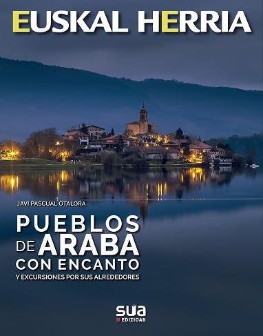 PUEBLOS DE ARABA CON ENCANTO | 9788482167619 | PASCUAL OTALORA, JAVIER | Llibreria Aqualata | Comprar llibres en català i castellà online | Comprar llibres Igualada