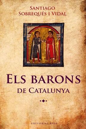 BARONS DE CATALUNYA, ELS | 9788415267348 | SOBREQUES, SANTIAGO | Llibreria Aqualata | Comprar libros en catalán y castellano online | Comprar libros Igualada
