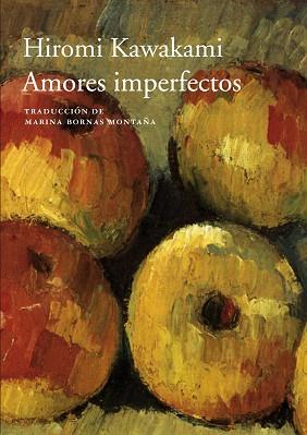 AMORES IMPERFECTOS | 9788416748228 | KAWAKAMI, HIROMI | Llibreria Aqualata | Comprar libros en catalán y castellano online | Comprar libros Igualada