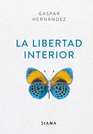 LIBERTAD INTERIOR, LA | 9788418118012 | HERNÁNDEZ, GASPAR | Llibreria Aqualata | Comprar libros en catalán y castellano online | Comprar libros Igualada