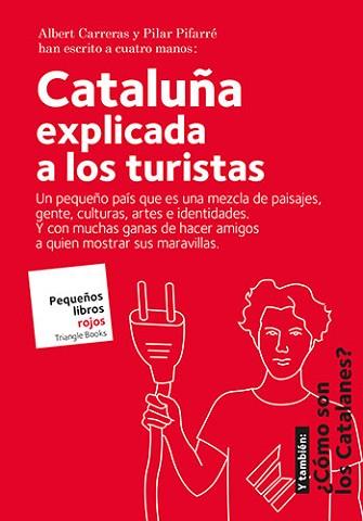 CATALUÑA EXPLICADA A LOS TURISTAS | 9788484788072 | CARRERAS DE ODRIOZOLA, ALBERT / PIFARRÉ MATAS, PILAR | Llibreria Aqualata | Comprar llibres en català i castellà online | Comprar llibres Igualada