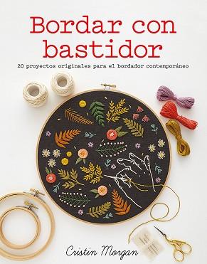 BORDAR CON BASTIDOR | 9788425227134 | MORGAN, CRISTIN | Llibreria Aqualata | Comprar llibres en català i castellà online | Comprar llibres Igualada