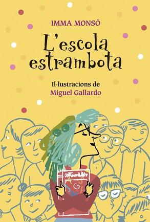 ESCOLA ESTRAMBOTA, L' | 9788424667962 | MONSÓ, IMMA | Llibreria Aqualata | Comprar libros en catalán y castellano online | Comprar libros Igualada
