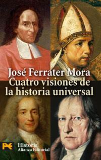 CUATRO VISIONES DE LA HISTORIA UNIVERSAL (LB H 4246) | 9788420660462 | FERRATER MORA, JOSE | Llibreria Aqualata | Comprar llibres en català i castellà online | Comprar llibres Igualada