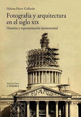 FOTOGRAFÍA Y ARQUITECTURA EN EL SIGLO XIX | 9788437634241 | PÉREZ GALLARDO, HELENA | Llibreria Aqualata | Comprar llibres en català i castellà online | Comprar llibres Igualada