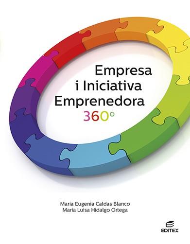 EMPRESA I INICIATIVA EMPRENEDORA 360° | 9788411345019 | CALDAS BLANCO, MARÍA EUGENIA / HIDALGO ORTEGA, MARÍA LUISA | Llibreria Aqualata | Comprar llibres en català i castellà online | Comprar llibres Igualada