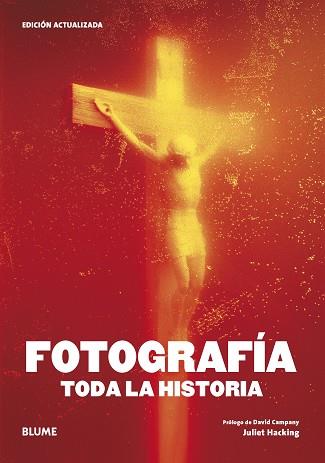 FOTOGRAFÍA. TODA LA HISTORIA | 9788419499592 | HACKING, JULIET / CAMPANY, DAVID | Llibreria Aqualata | Comprar libros en catalán y castellano online | Comprar libros Igualada