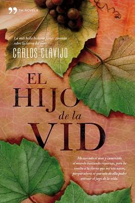 HIJO DE LA VID, EL | 9788484607151 | CLAVIJO, CARLOS | Llibreria Aqualata | Comprar llibres en català i castellà online | Comprar llibres Igualada