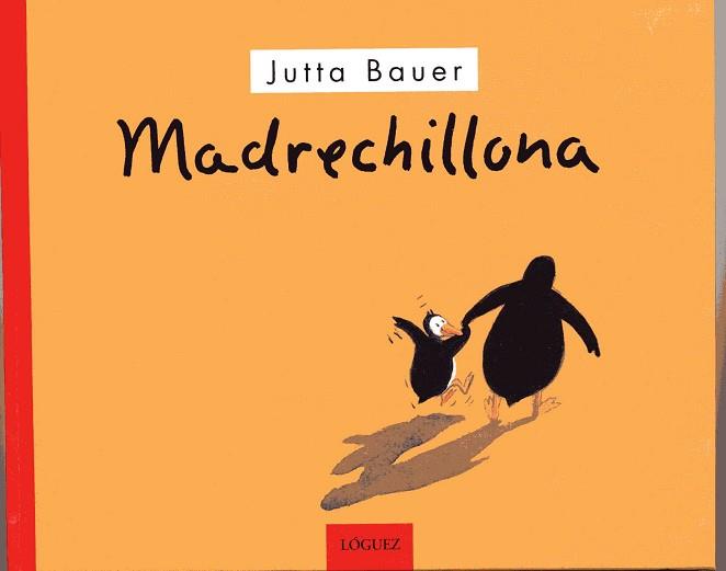 MADRECHILLONA | 9788489804364 | BAUER, JUTTA | Llibreria Aqualata | Comprar libros en catalán y castellano online | Comprar libros Igualada