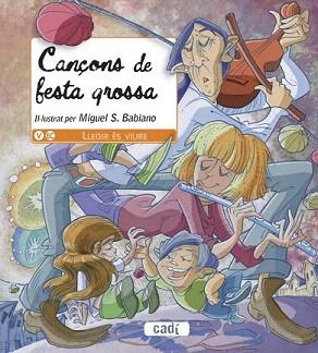 CANÇONS DE FESTA GROSSA | 9788447440801 | Llibreria Aqualata | Comprar llibres en català i castellà online | Comprar llibres Igualada
