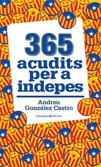365 ACUDITS PER A INDEPES | 9788490343111 | GONZÁLEZ CASTRO, ANDREU | Llibreria Aqualata | Comprar libros en catalán y castellano online | Comprar libros Igualada