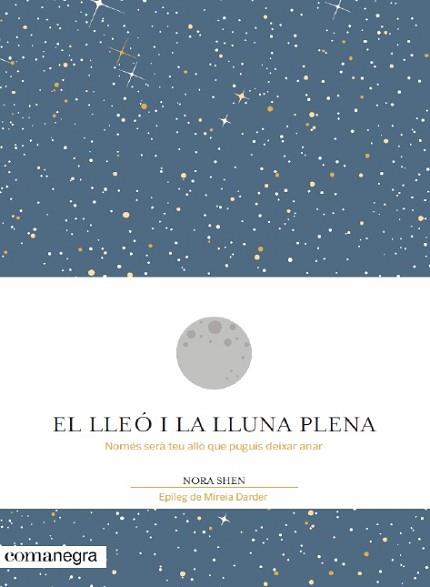 LLEÓ I LA LLUNA PLENA, EL | 9788416605194 | SHEN, NORA | Llibreria Aqualata | Comprar llibres en català i castellà online | Comprar llibres Igualada