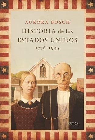 HISTORIA DE LOS ESTADOS UNIDOS 1776-1945 | 9788498920536 | BOSCH, AURORA | Llibreria Aqualata | Comprar llibres en català i castellà online | Comprar llibres Igualada