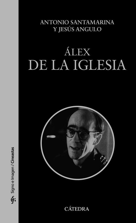 ÁLEX DE LA IGLESIA | 9788437647081 | SANTAMARINA, ANTONIO / ANGULO, JESÚS | Llibreria Aqualata | Comprar libros en catalán y castellano online | Comprar libros Igualada