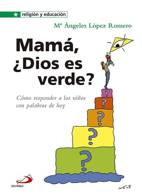 MAMÁ, ¿DIOS ES VERDE? | 9788428541978 | LÓPEZ ROMERO, MARÍA ÁNGELES | Llibreria Aqualata | Comprar llibres en català i castellà online | Comprar llibres Igualada