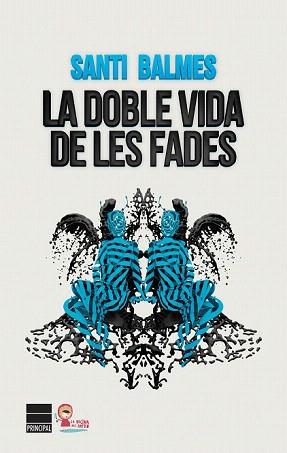 DOBLE VIDA DE LES FADES | 9788416223152 | BALMES, SANTI | Llibreria Aqualata | Comprar llibres en català i castellà online | Comprar llibres Igualada