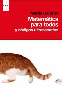 MATEMATICAS PARA TODOS (Y CODIGOS ULTRASECRETOS) | 9788490060438 | GARDNER, MARTIN | Llibreria Aqualata | Comprar llibres en català i castellà online | Comprar llibres Igualada