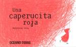 UNA CAPERUCITA ROJA | 9786074002119 | LERAY, MARJOLAINE | Llibreria Aqualata | Comprar llibres en català i castellà online | Comprar llibres Igualada