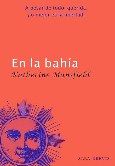 EN LA BAHIA (ALBA BREVIS 1) | 9788484286028 | MANSFIELD, KATHERINE | Llibreria Aqualata | Comprar libros en catalán y castellano online | Comprar libros Igualada