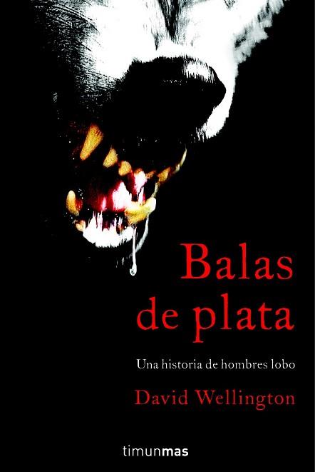 BALAS DE PLATA | 9788448040277 | WELLINGTON, DAVID | Llibreria Aqualata | Comprar llibres en català i castellà online | Comprar llibres Igualada