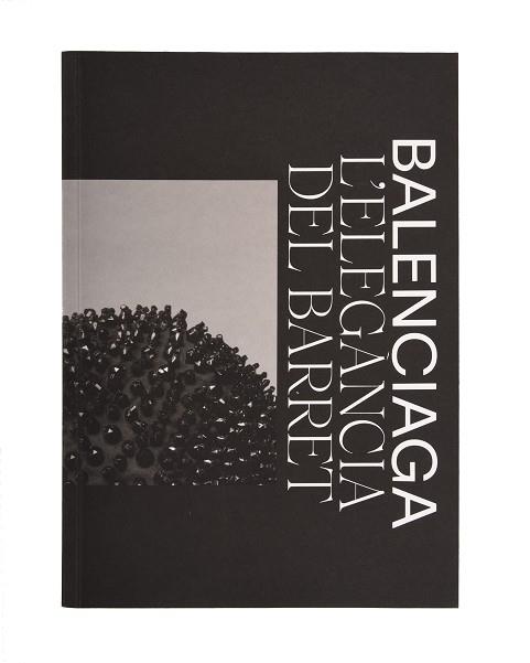 BALENCIAGA. L'ELEGÀNCIA DEL BARRET. | 9788491563228 | VENTOSA MUÑOZ, SILVIA/URIA ZUBIZARRETA, IGOR/TRACY, PHLILIP | Llibreria Aqualata | Comprar llibres en català i castellà online | Comprar llibres Igualada