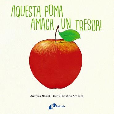 AQUESTA POMA AMAGA UN TRESOR! | 9788499069340 | SCHMIDT, HANS-CHRISTIAN | Llibreria Aqualata | Comprar libros en catalán y castellano online | Comprar libros Igualada
