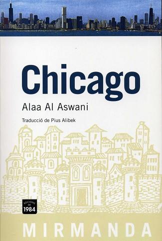 CHICAGO (MIRMANDA 59) | 9788492440122 | AL ASWANI, ALAA | Llibreria Aqualata | Comprar libros en catalán y castellano online | Comprar libros Igualada