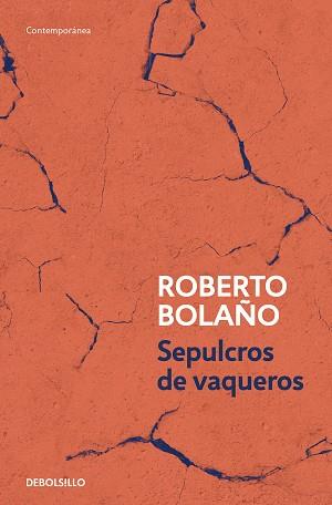 SEPULCROS DE VAQUEROS | 9788466375818 | BOLAÑO, ROBERTO | Llibreria Aqualata | Comprar libros en catalán y castellano online | Comprar libros Igualada