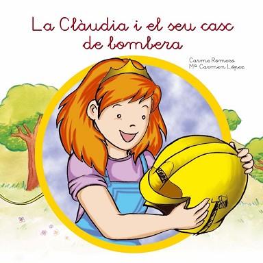 CLAUDIA I EL SEU CASC DE BOMBERA, LA | 9788494049743 | Llibreria Aqualata | Comprar llibres en català i castellà online | Comprar llibres Igualada