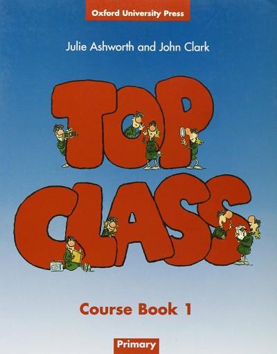 TOP CLASS 1 COURSE BOOK | 9780194320863 | ASHWORTH, JULIE | Llibreria Aqualata | Comprar llibres en català i castellà online | Comprar llibres Igualada