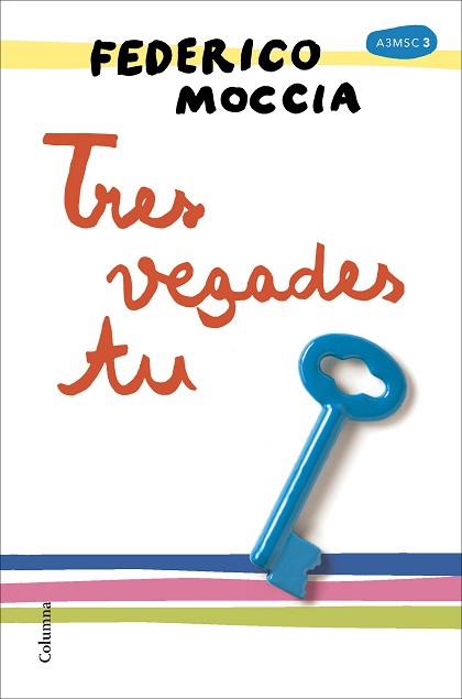 TRES VEGADES TU | 9788466422055 | MOCCIA, FEDERICO | Llibreria Aqualata | Comprar libros en catalán y castellano online | Comprar libros Igualada
