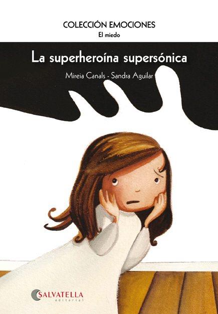 SUPERHEROÍNA SUPERSÓNICA, LA | 9788484126348 | CANALS BOTINES, MIREIA | Llibreria Aqualata | Comprar llibres en català i castellà online | Comprar llibres Igualada