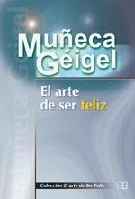 ARTE DE SER FELIZ, EL | 9788489897656 | GEIGEL, MUÑECA | Llibreria Aqualata | Comprar llibres en català i castellà online | Comprar llibres Igualada