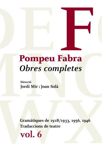 OBRES COMPLETES POMPEU FABRA 6. | 9788484377481 | MIR, JORDI / SOLA, JOAN (DIR.) | Llibreria Aqualata | Comprar libros en catalán y castellano online | Comprar libros Igualada