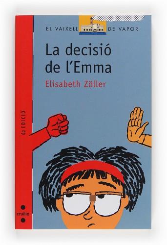 DECISIO DE L'EMMA, LA (V.V.V. 111) | 9788466103190 | ZOLLER, ELISABETH | Llibreria Aqualata | Comprar llibres en català i castellà online | Comprar llibres Igualada