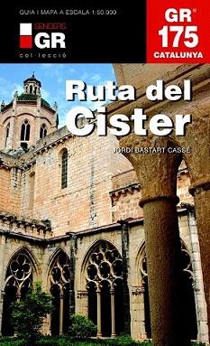 RUTA DEL CISTER (GR 175) | 9788415456377 | BASTART I CASSÉ, JORDI | Llibreria Aqualata | Comprar libros en catalán y castellano online | Comprar libros Igualada