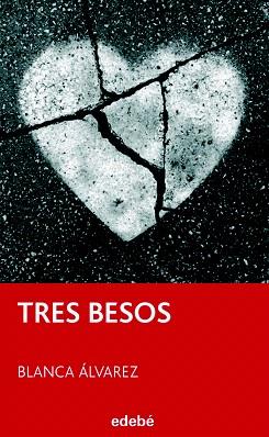 TRES BESOS (PERISCOPIO 16) | 9788423696048 | ALVAREZ, BLANCA | Llibreria Aqualata | Comprar libros en catalán y castellano online | Comprar libros Igualada