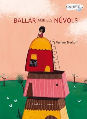 BALLAR AMB ELS NÚVOLS | 9788493746988 | STARKOFF, VANINA | Llibreria Aqualata | Comprar llibres en català i castellà online | Comprar llibres Igualada