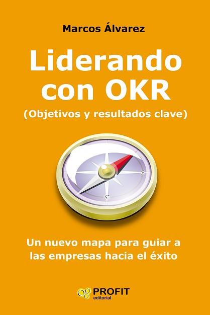 LIDERANDO CON OKR | 9788417942946 | ÁLVAREZ, MARCOS | Llibreria Aqualata | Comprar libros en catalán y castellano online | Comprar libros Igualada