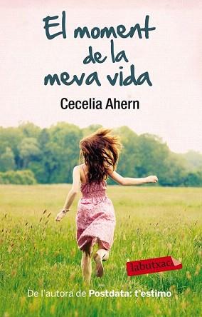 MOMENT DE LA MEVA VIDA, EL | 9788499306827 | AHERN, CECELIA  | Llibreria Aqualata | Comprar libros en catalán y castellano online | Comprar libros Igualada