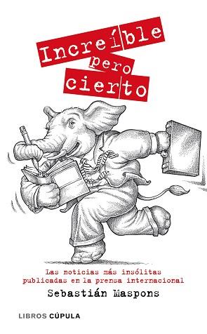 INCREIBLE PERO CIERTO (CUPULA) | 9788448067786 | MASPONS, SEBASTIAN | Llibreria Aqualata | Comprar libros en catalán y castellano online | Comprar libros Igualada