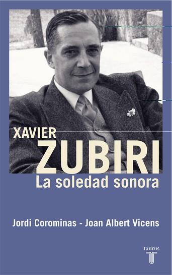XAVIER ZUBIRI : LA SOLEDAD SONORA | 9788430606030 | COROMINAS ESCUDE, JORDI | Llibreria Aqualata | Comprar llibres en català i castellà online | Comprar llibres Igualada