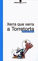 XERRA QUE XERRA A TORRETORTA (GRUMETS BLAU 109) | 9788424695095 | GARCIA LLORCA, ANTONI | Llibreria Aqualata | Comprar llibres en català i castellà online | Comprar llibres Igualada