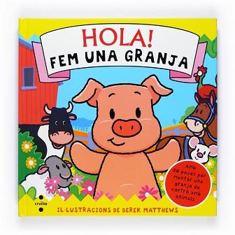 HOLA FEM UNA GRANJA | 9788466125956 | MATTHEWS, DEREK | Llibreria Aqualata | Comprar libros en catalán y castellano online | Comprar libros Igualada
