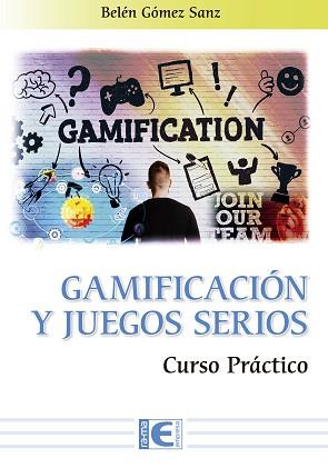 GAMIFICACION Y JUEGOS SERIOS CURSO PRACTICO | 9788418551222 | GOMEZ, BELEN | Llibreria Aqualata | Comprar llibres en català i castellà online | Comprar llibres Igualada