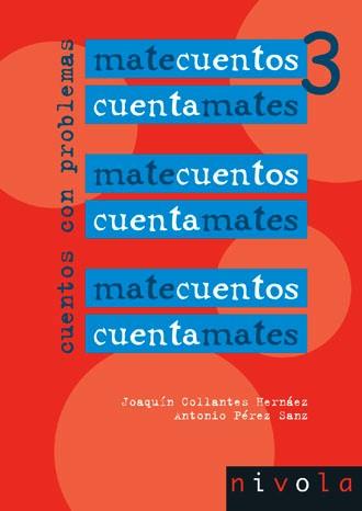 MATECUENTOS 3 : CUENTOS CON PROBLEMAS | 9788496566132 | COLLANTES HERNAEZ, JOAQUIN | Llibreria Aqualata | Comprar libros en catalán y castellano online | Comprar libros Igualada
