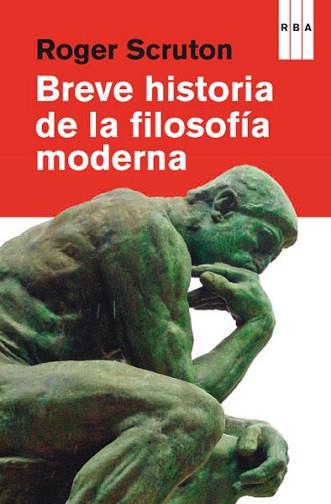 BREVE HISTORIA DE LA FILOSOFÍA MODERNA | 9788490065310 | SCRUTON, ROGER | Llibreria Aqualata | Comprar llibres en català i castellà online | Comprar llibres Igualada