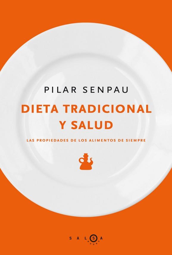 DIETA TRADICIONAL Y SALUD | 9788415193005 | PILAR SENPAU | Llibreria Aqualata | Comprar libros en catalán y castellano online | Comprar libros Igualada